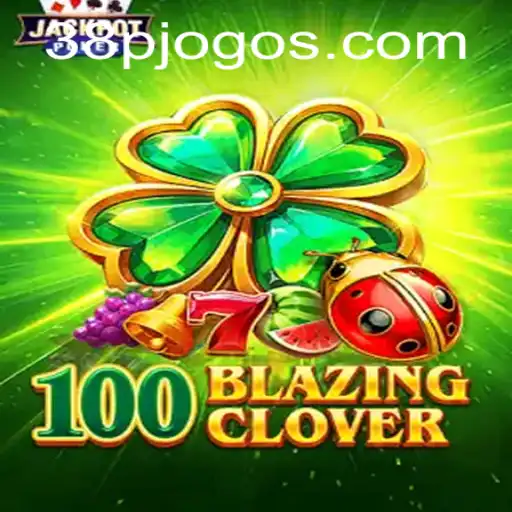 Descubra o Mundo de '100BlazingClover': Um Guia Completo